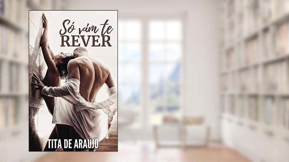 Só vim te rever..., do autor Tita de Araújo