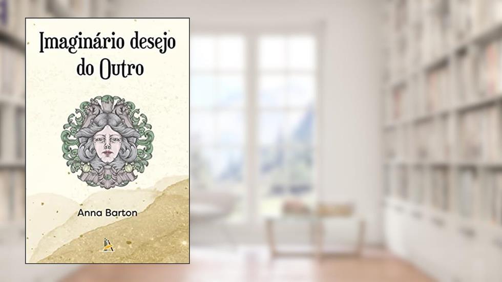 Imaginário desejo do Outro, do autor Anna Barton