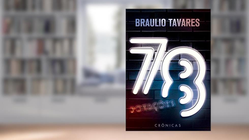 78 Rotações, do autor Braulio Tavares