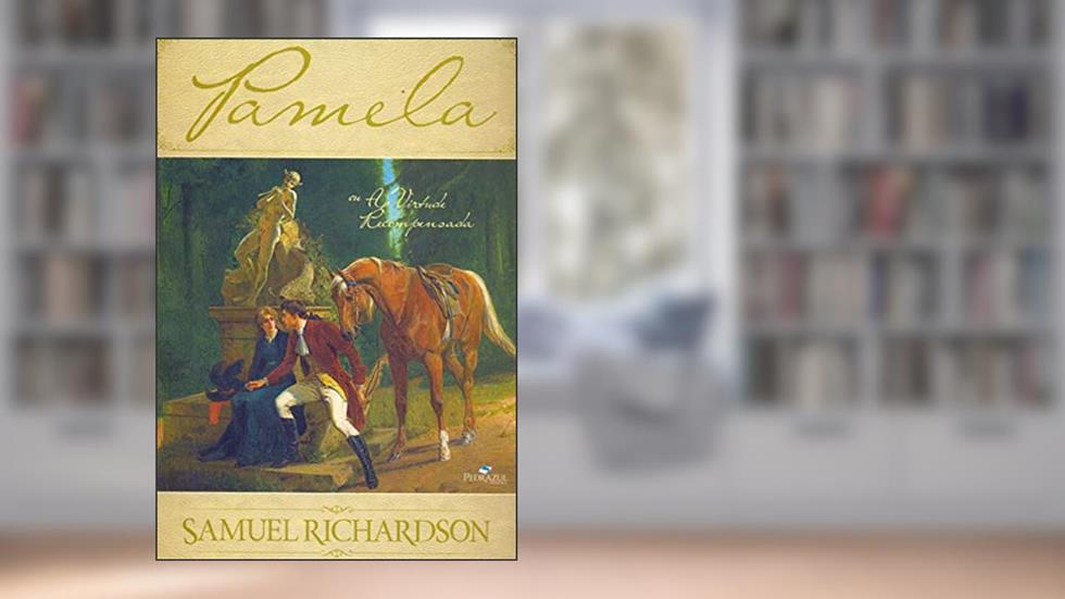 Pamela, do autor Samuel Richardson