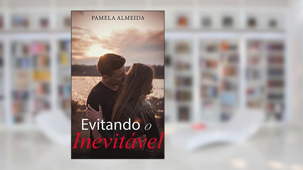 Evitando o Inevitável, do autor Pamela Almeida