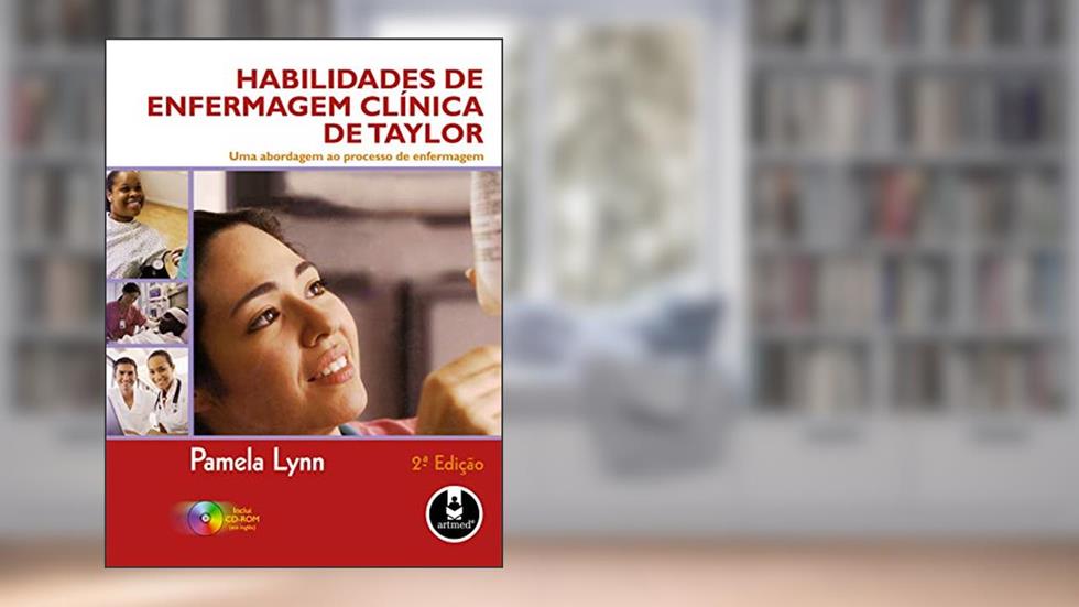 Habilidades de Enfermagem Clínica de Taylor: Uma Abordagem ao Processo de Enfermagem, do autor Pamela Lynn