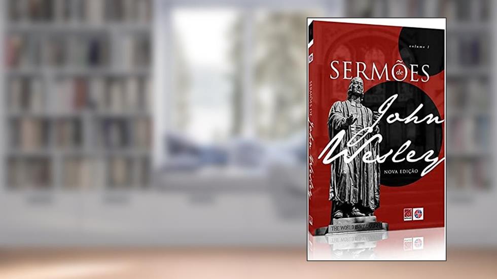 Sermões de John Wesley, do autor John Wesley