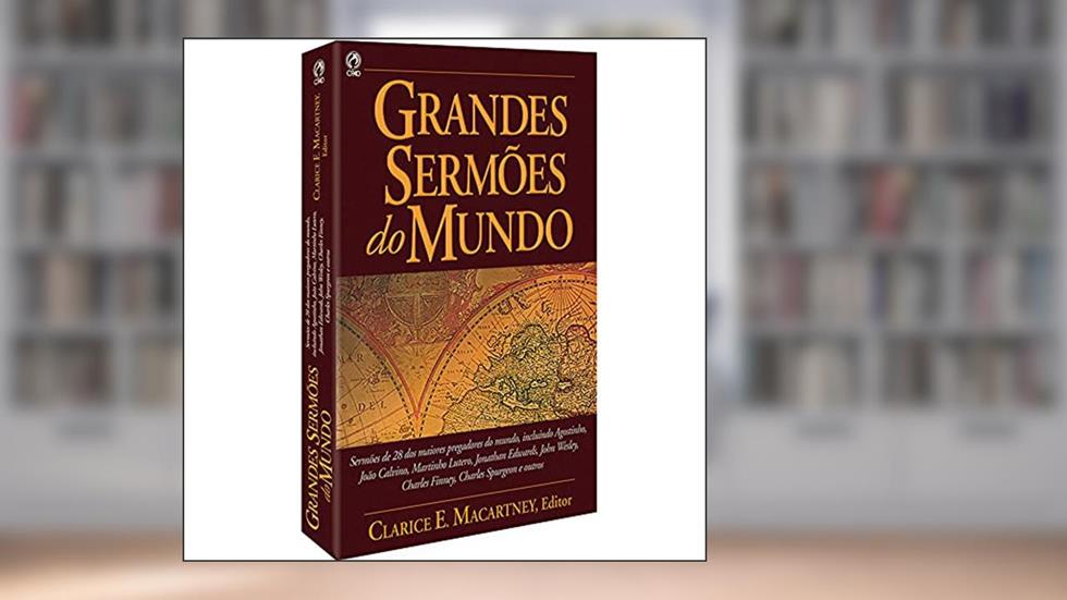 Grandes sermões do mundo, do autor Clarence; Macartney