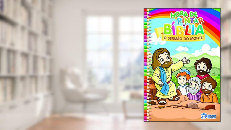 Hora de Pintar a Bíblia - O Sermão do Monte, do autor Raquel Almeida