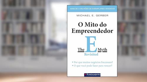 Capa de O Mito do Empreendedor, do autor Michael E. Gerber