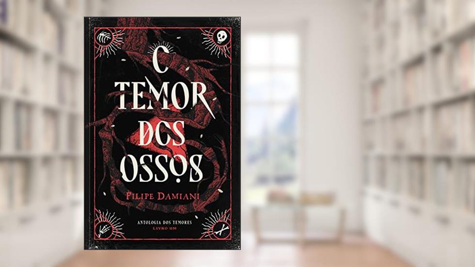 O Temor dos Ossos, do autor Filipe Damiani