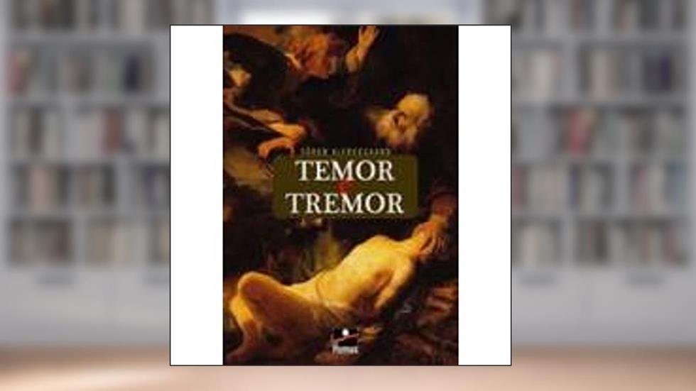 Temor e Tremor, do autor Soren Kierkegaard