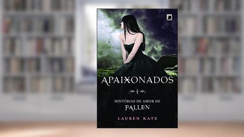 Capa de Apaixonados - Histórias de Amor de Fallen, do autor Lauren Kate