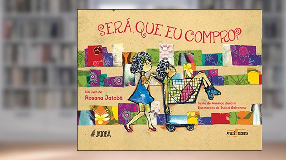 Será que eu Compro?, do autor Rosana Jatobá; Arminda Jardim