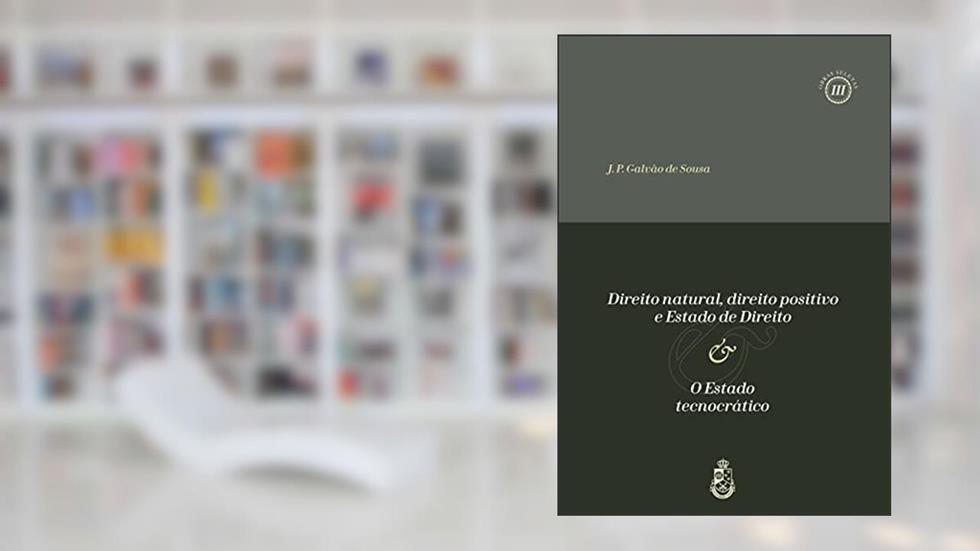 Obras Seletas III - dr. José Pedro Galvão de Sousa, do autor J. P. Galvão de Sousa