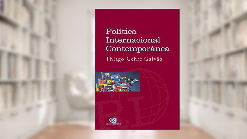 Política internacional contemporânea, do autor Thiago Gehre Galvão