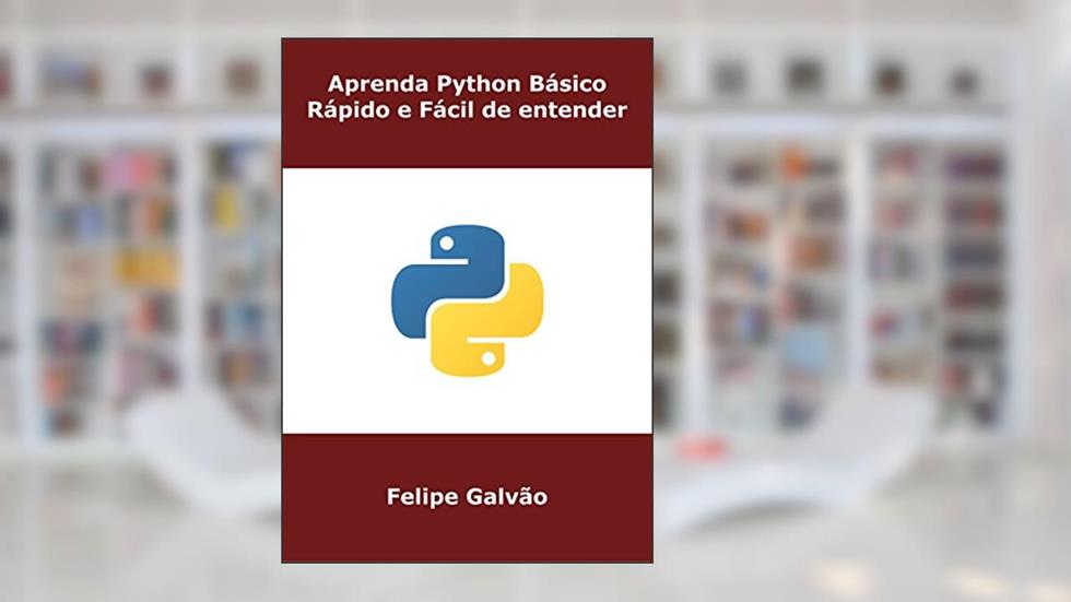 Aprenda Python Básico - Rápido e Fácil de entender, do autor Felipe Galvão