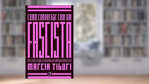 Capa de Como conversar com um fascista, do autor Marcia Tiburi