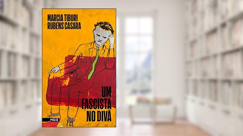 Um fascista no divã, do autor Marcia Tiburi; Rubens Casara