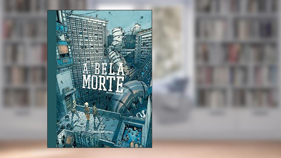 A Bela Morte, do autor Mathieu Bablet