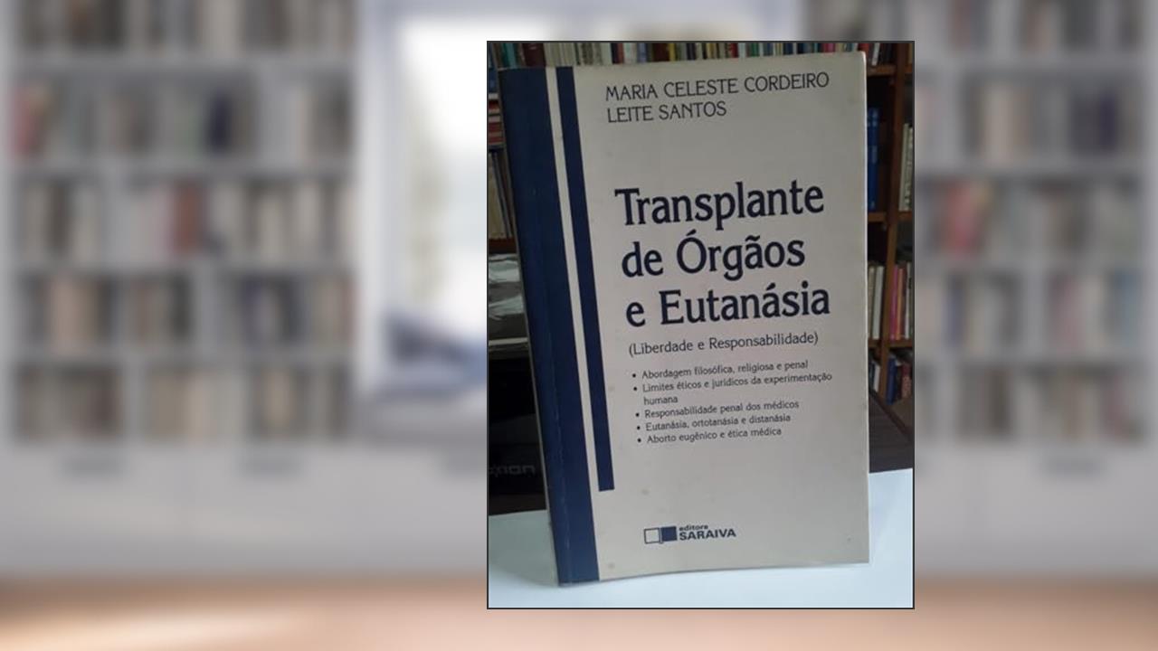 Capa de Transplante De Orgaos E Eutanasia: (Liberdade E Responsabilidade ) (Portuguese Edition), do autor Maria Celeste Cordeiro Leite Dos Santos