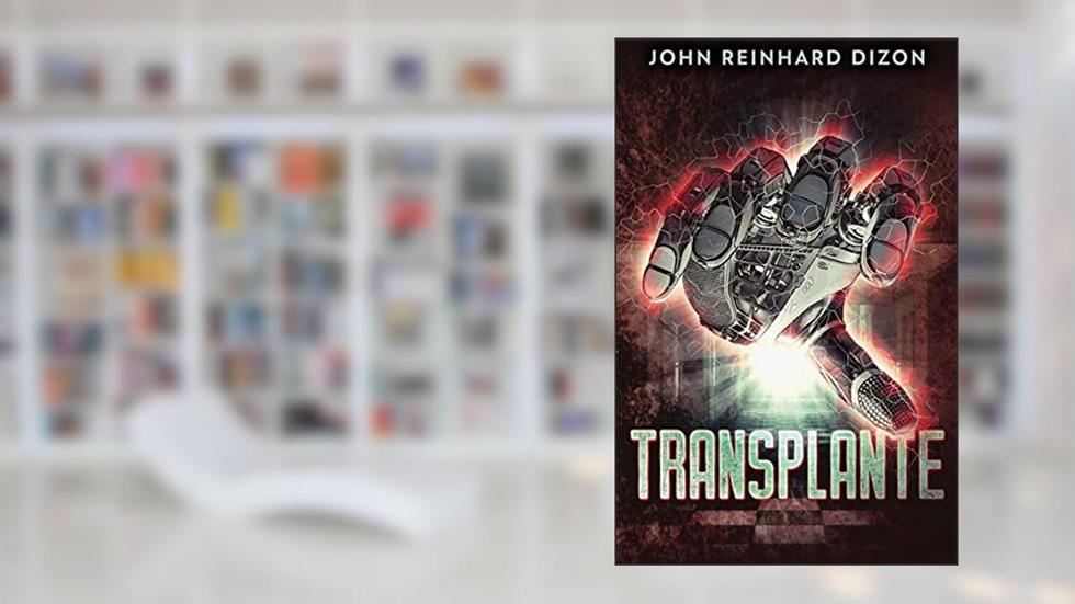 Transplante, do autor John Reinhard Dizon
