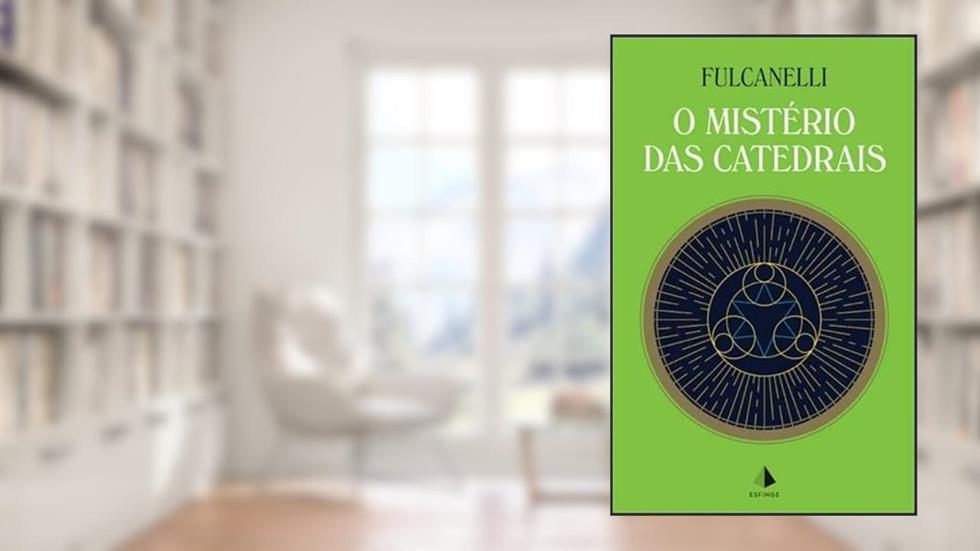 O Mistério das Catedrais, do autor Fulcanelli