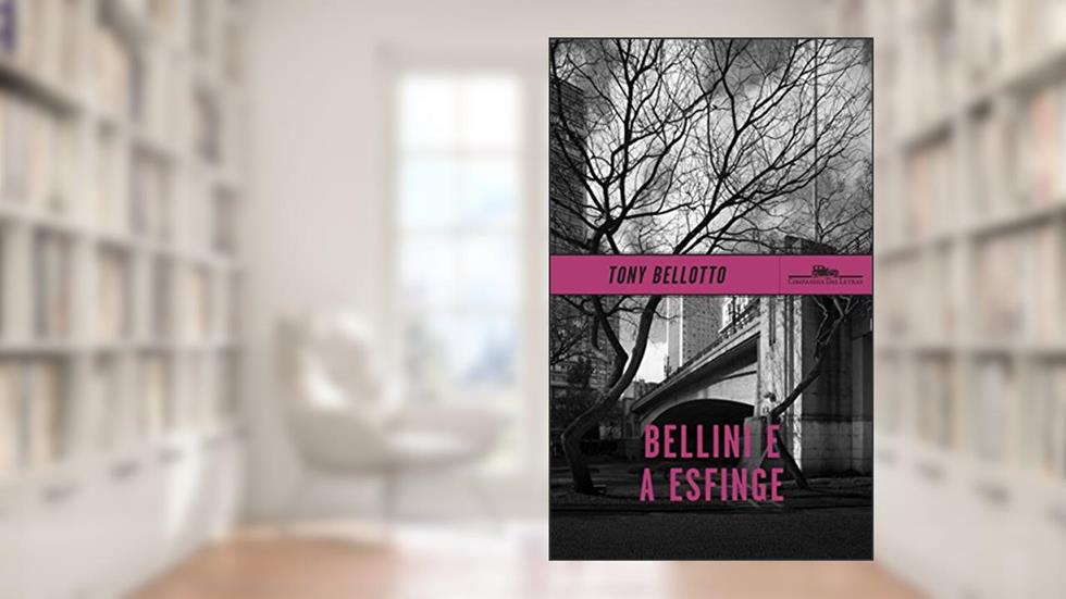 Bellini e a esfinge, do autor Tony Bellotto