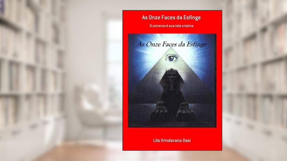 As Onze Faces da Esfinge, do autor Lila Vrindavana Dasi