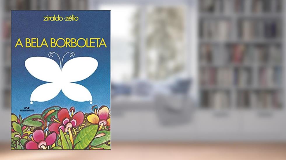 A Bela Borboleta, do autor Ziraldo Alves Pinto