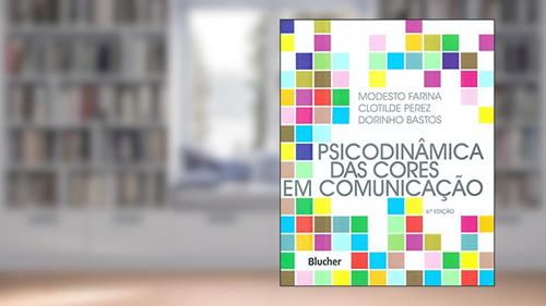 Capa de Psicodinâmica das Cores em Comunicação, do autor Modesto Farina; Clotilde Perez; Dorinho Bastos