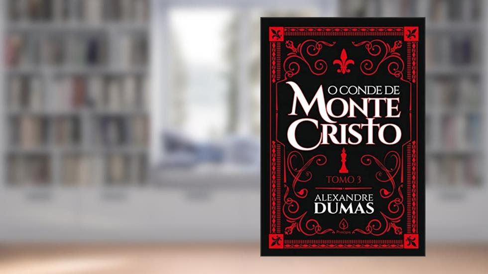 O conde de Monte Cristo - tomo 3, do autor Alexandre Dumas