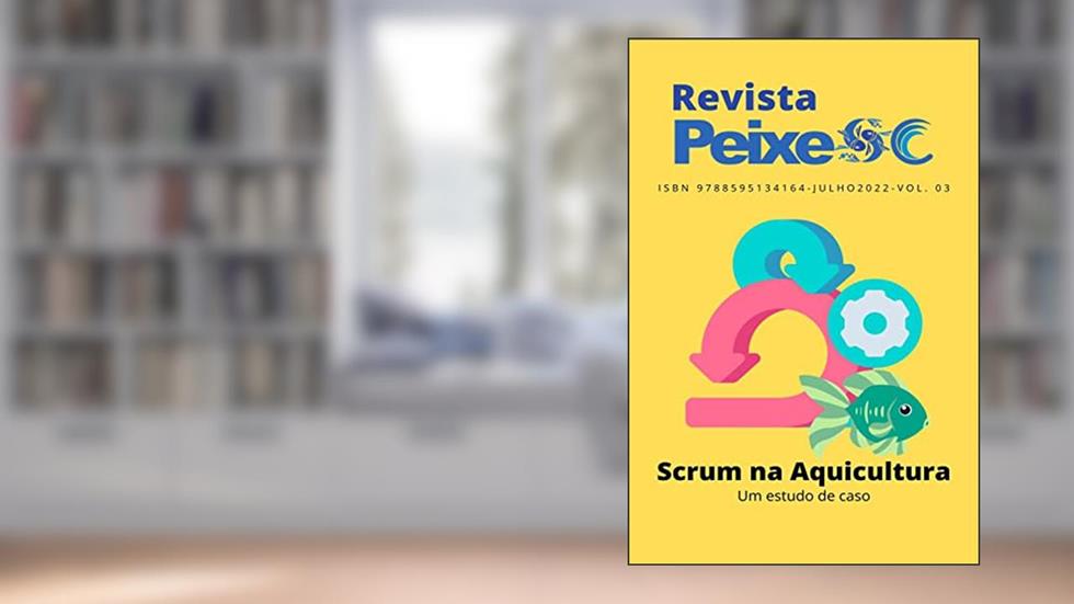 Revista Peixe SC: Scrum na Aquicultura, do autor Gilbram Westarb Borgonovo