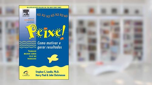 Capa de Peixe!, do autor Stephen Lundin; John Christensen; Harry Paul