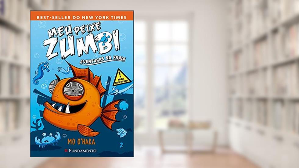 Meu Peixe Zumbi. Aventuras na Praia, do autor Mo Ohara