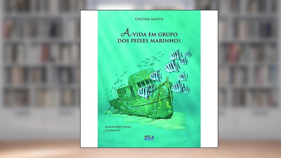 A vida em grupo dos peixes marinhos, do autor Cristina Santos