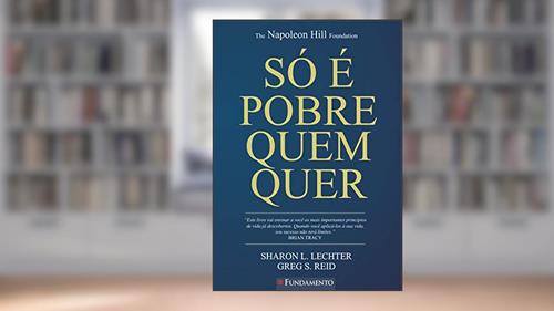 Capa de Só É Pobre Quem Quer - Three Feet From Gold, do autor Sharon L. Lechter