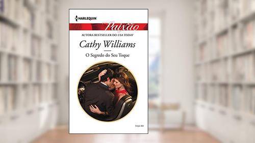 Capa de O Segredo do Seu Toque (Harlequin Jessica Especial Livro 464), do autor Cathy Williams