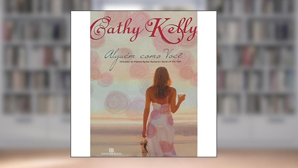 Alguém como você, do autor Cathy Kelly