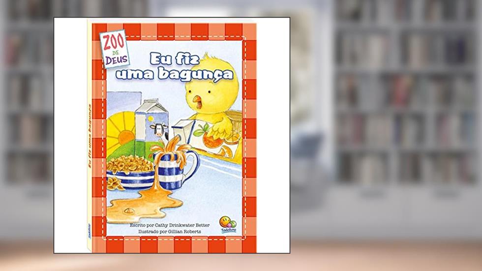 ZOO de Deus: Eu fiz uma bagunça, do autor Cathy Drinkwater Better