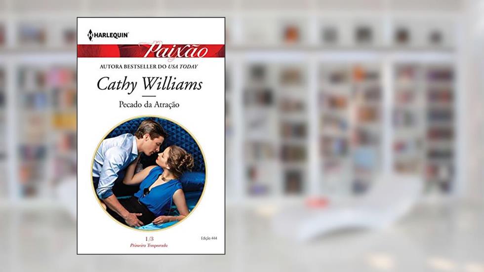 Pecado da Atração (Harlequin Jessica Especial Livro 444), do autor Cathy Williams