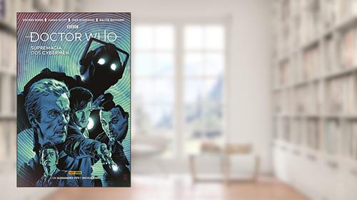 Capa de Doctor Who: Supremacia dos Cybermen #1, do autor George Mann; Cavan Scott; Ivan Rodriguez