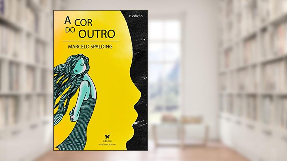 A Cor do Outro - 3ª ed., do autor Marcelo Spalding