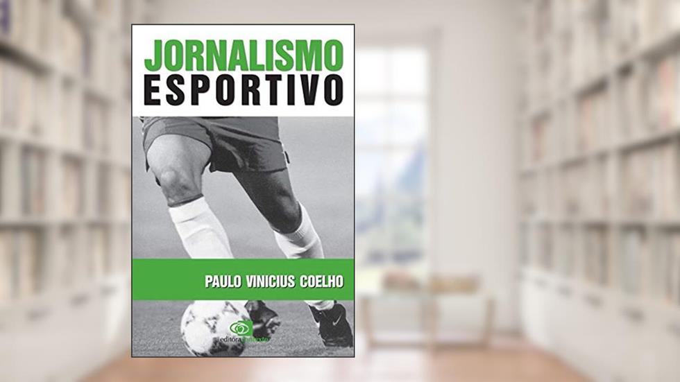 Jornalismo esportivo, do autor Paulo Vinícius Coelho