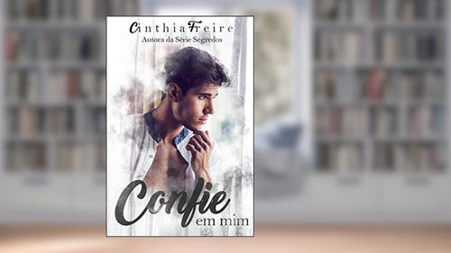 Capa de Confie em mim, do autor Cinthia Freire