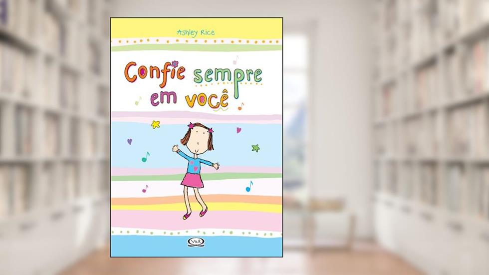 Confie sempre em você, do autor Ashley Rice