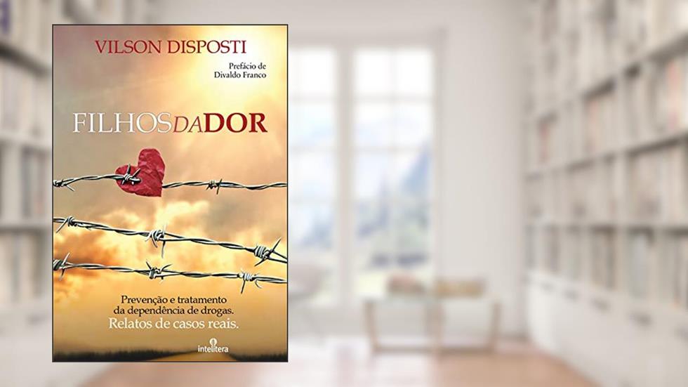 Filhos da Dor, do autor Vilson Disposti