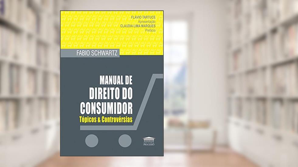Manual de Direito do Consumidor: Tópicos e Controvérsias, do autor Fabio Schwartz