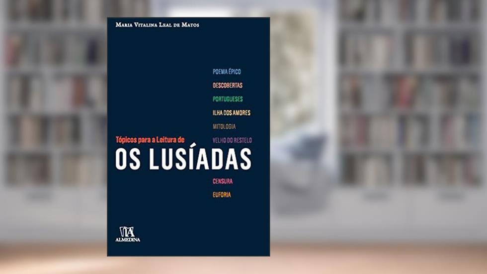 Tópicos Para a Leitura de Os Lusíadas, do autor Maria Vitalina Leal de Matos