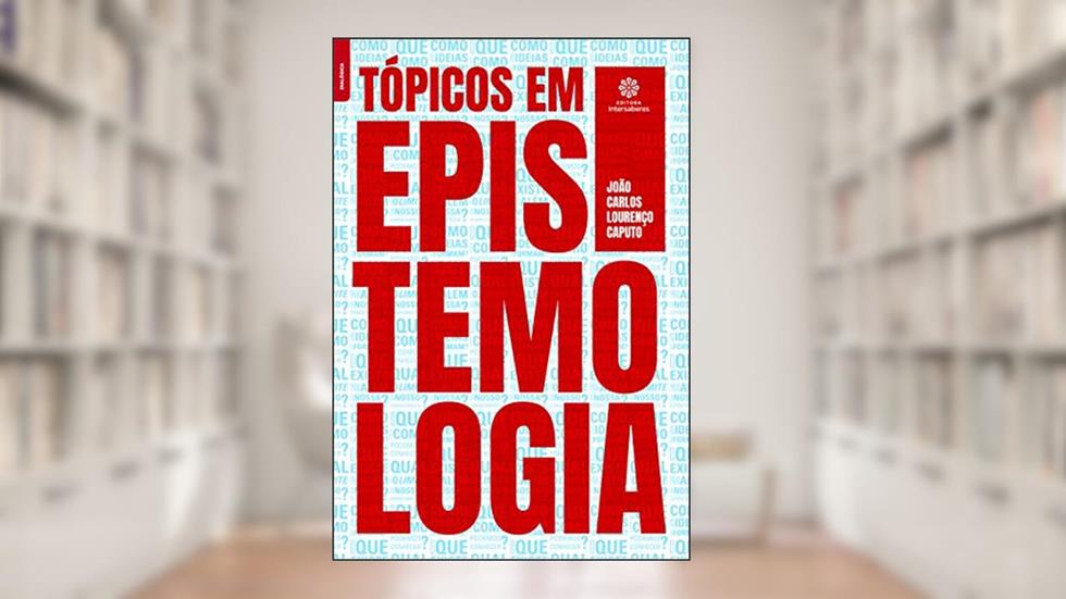 Tópicos em epistemologia, do autor João Carlos Lourenço Caputo