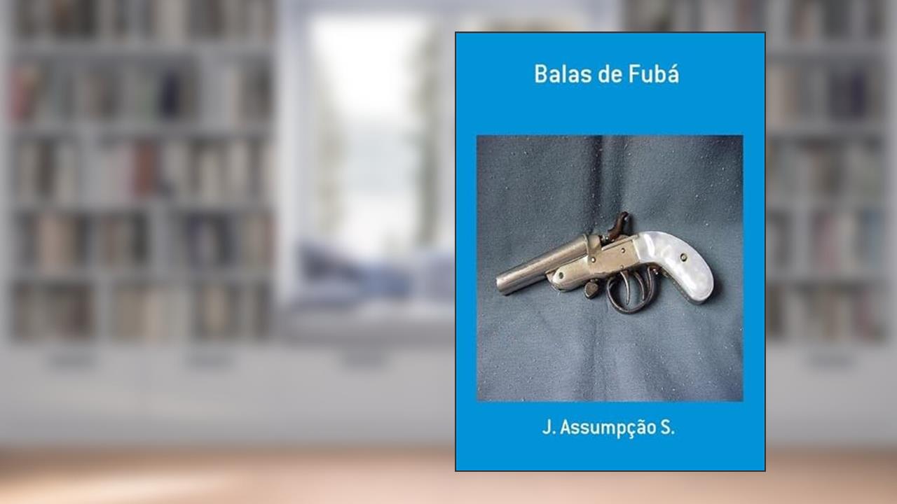 Balas de Fuba, do autor J. Assumpção S.