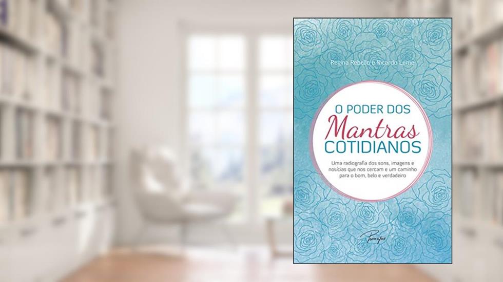 O poder dos mantras cotidianos, do autor Regina Rebello