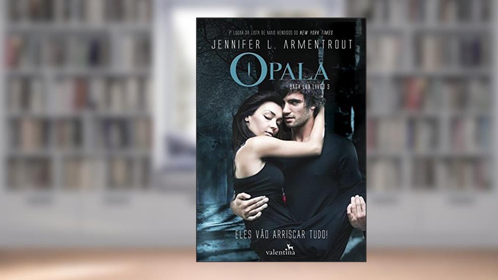 Opala (Saga Lux Livro 3), do autor Jennifer L. Armentrout
