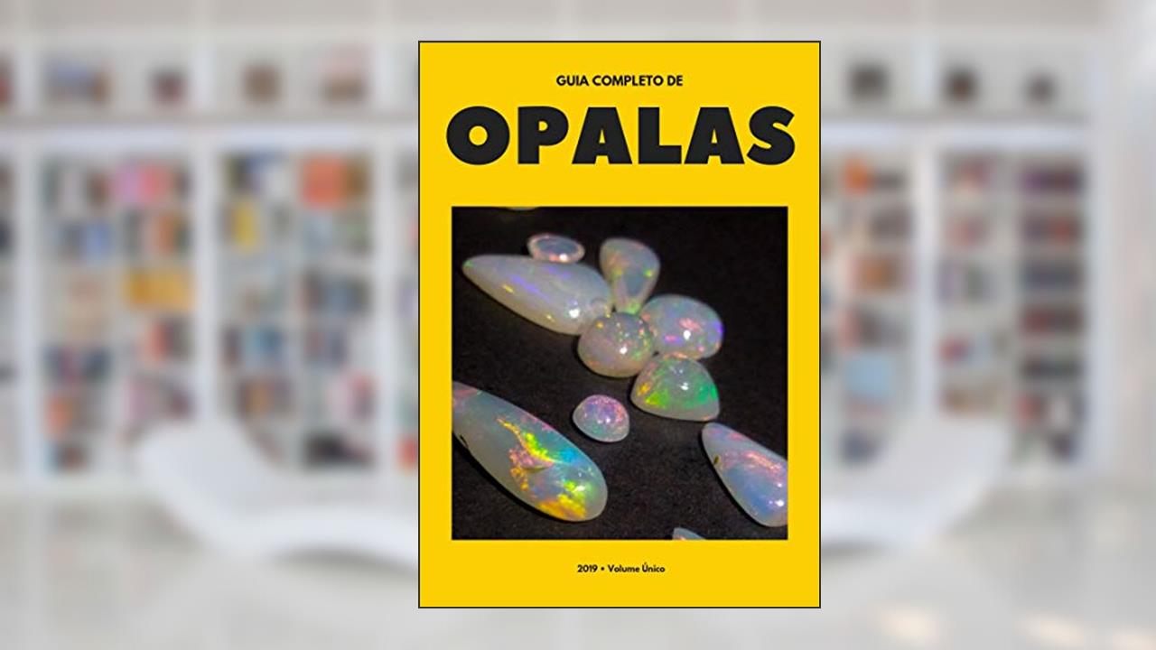O GUIA COMPLETO DE OPALAS (1), do autor AGES .; Lívia Paixão; Bianca Nascimento